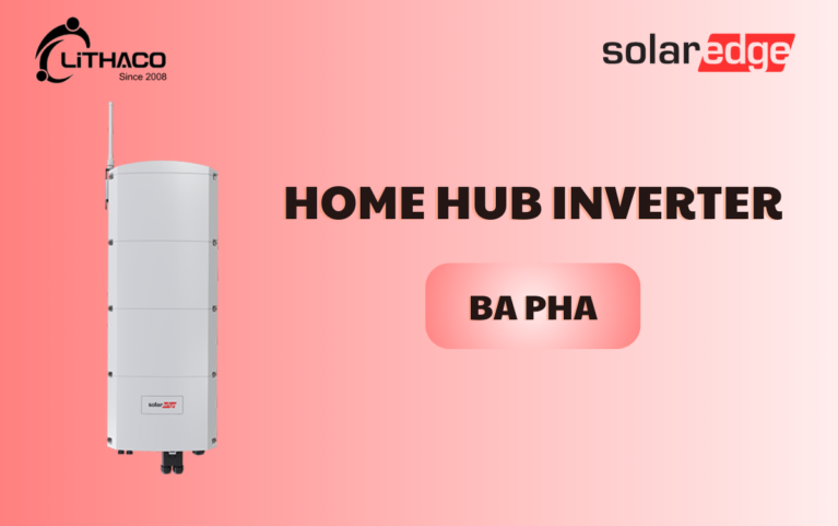 Giới thiệu SolarEdge Home Hub Inverter