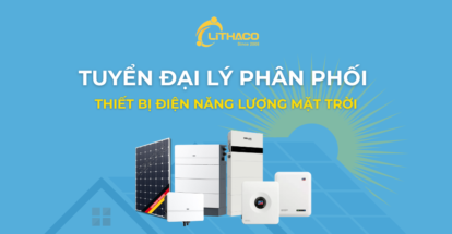 LITHACO tuyển đại lý điện mặt trời trên toàn quốc