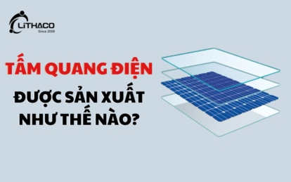 Tấm quang điện được sản xuất như thế nào?