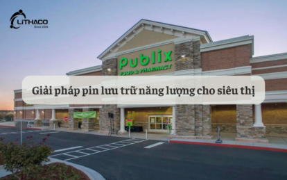 Giải pháp pin lưu trữ năng lượng cho siêu thị