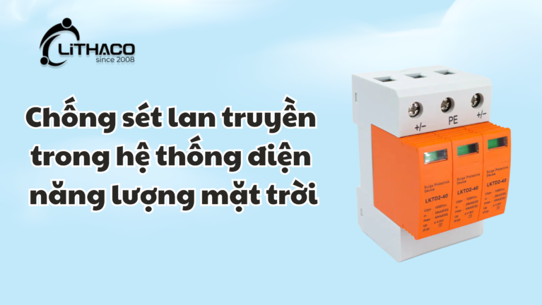 Chống sét lan truyền trong hệ thống điện năng lượng mặt trời 1 Chống sét lan truyền trong hệ thống điện năng lượng mặt trời