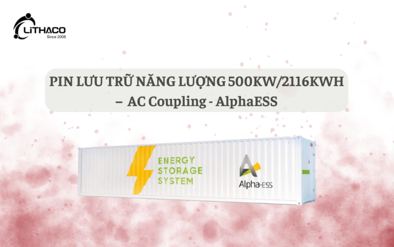 Pin lưu trữ năng lượng 500KW/2116KWH –  AC Coupling | AlphaESS