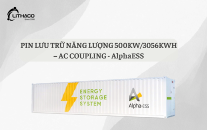 Pin lưu trữ năng lượng 500KW/3056KWH – AC Coupling | AlphaESS