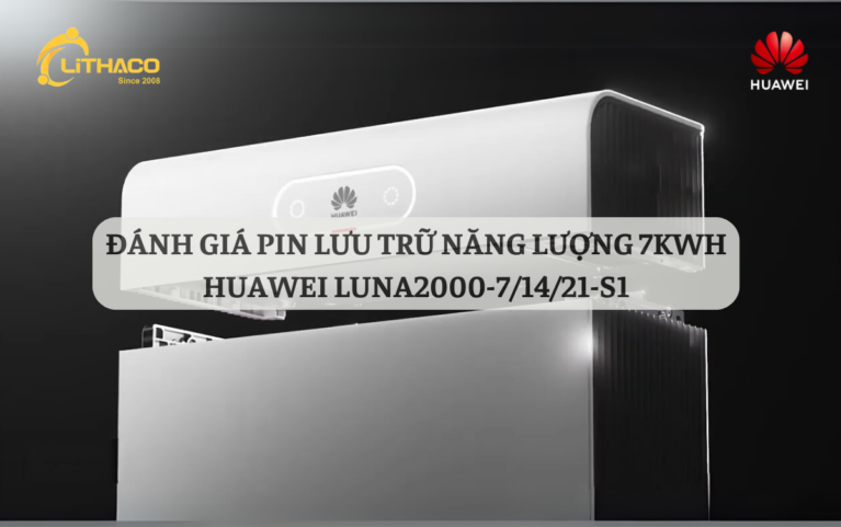 Đánh giá sản phẩm pin lưu trữ 7kWh Huawei LUNA2000-7/14/21-S1