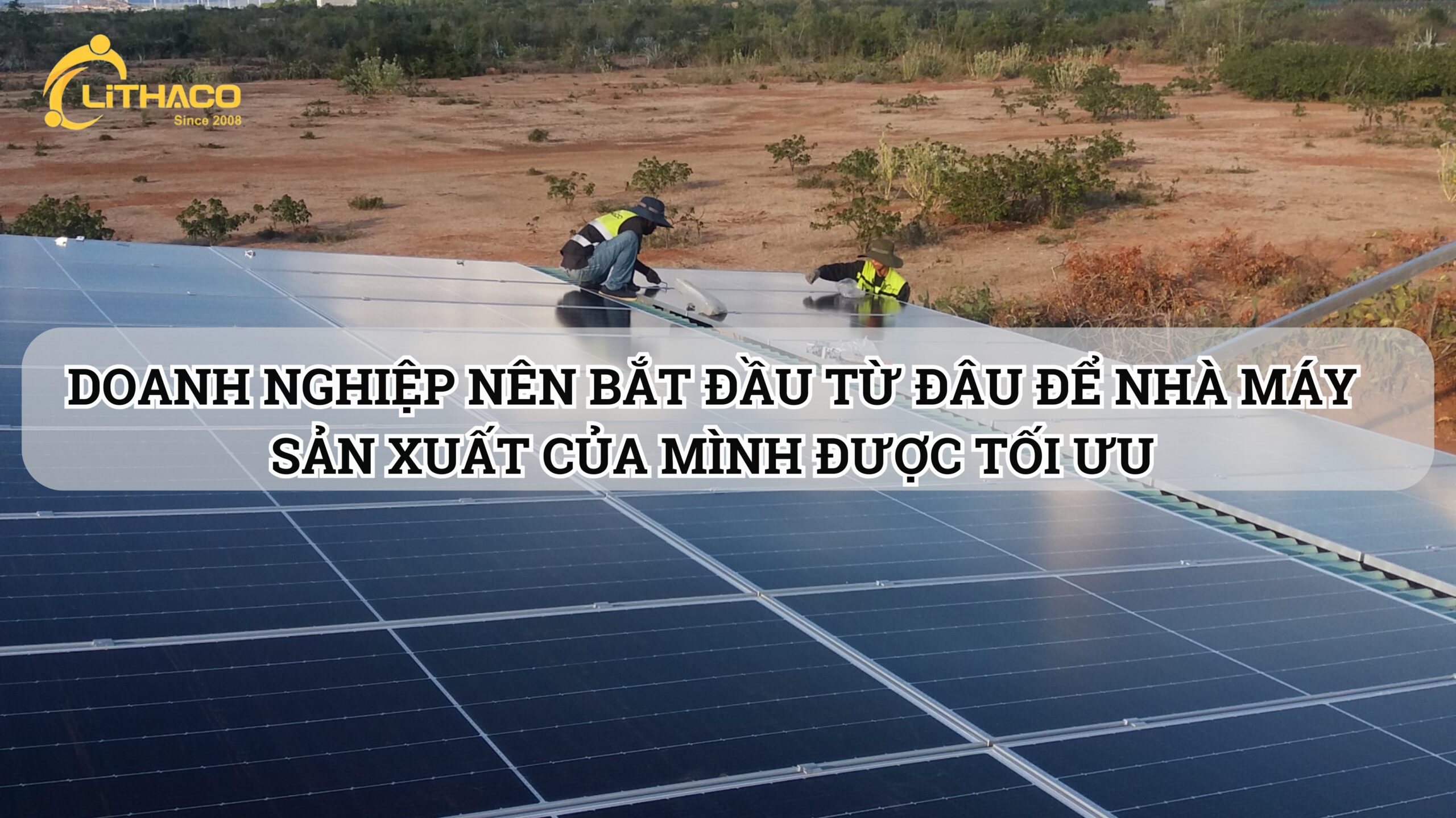 Điện mặt trời cho nhà máy sản xuất 2025 – Xu hướng tất yếu để tự chủ năng lượng và tiết kiệm hàng tỷ đồng mỗi năm