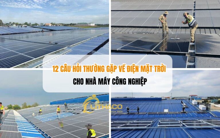 12 Câu hỏi thường gặp về điện mặt trời cho nhà máy công nghiệp