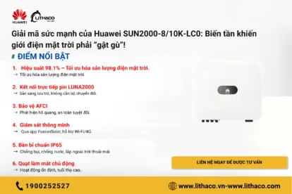 Giải mã sức mạnh của Huawei SUN2000-8/10K-LC0: Biến tần khiến giới điện mặt trời phải “gật gù”!