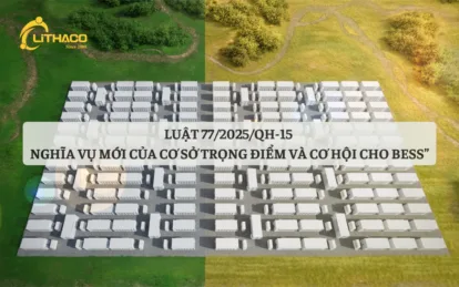 Luật 77/2025/QH15 – Nghĩa vụ mới của cơ sở trọng điểm và cơ hội cho BESS