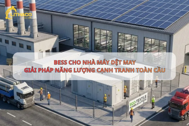 BESS CHO NHÀ MÁY DỆT MAY – GIẢI PHÁP NĂNG LƯỢNG CẠNH TRANH TOÀN CẦU