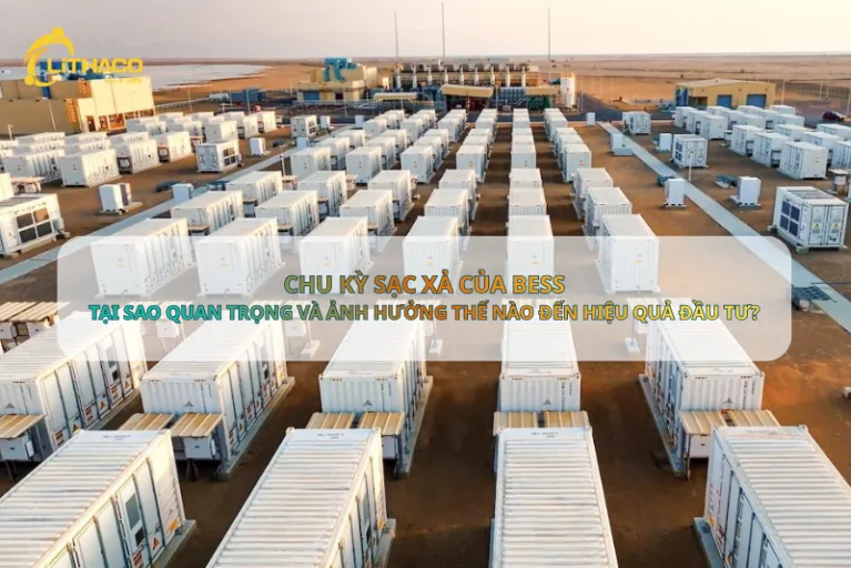 Chu kỳ sạc xả của BESS – Tại sao quan trọng và ảnh hưởng thế nào đến hiệu quả đầu tư?