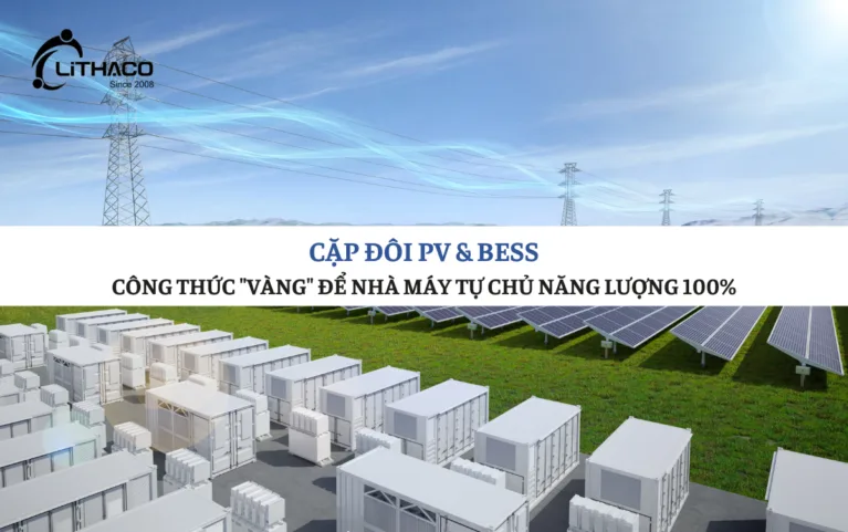 Cặp đôi PV & BESS: Công thức “vàng” để nhà máy tự chủ năng lượng 100%