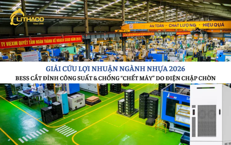 Giải cứu lợi nhuận ngành nhựa 2026: Bess cắt đỉnh công suất và chống “chết máy” do điện chập chờn