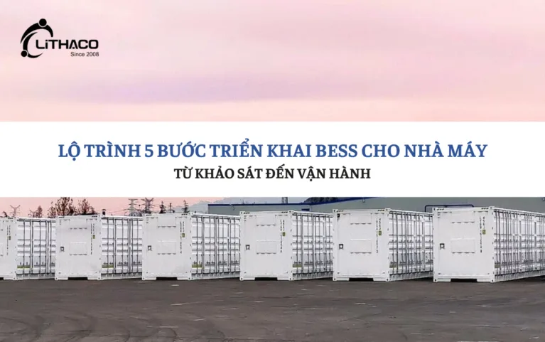 Lộ trình 5 bước triển khai Bess cho nhà máy: Từ khảo sát đến vận hành