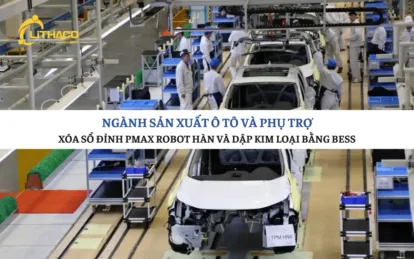 Ngành sản xuất ô tô và phụ trợ: Xóa sổ đỉnh Pmax robot hàn và dập kim loại bằng BESS