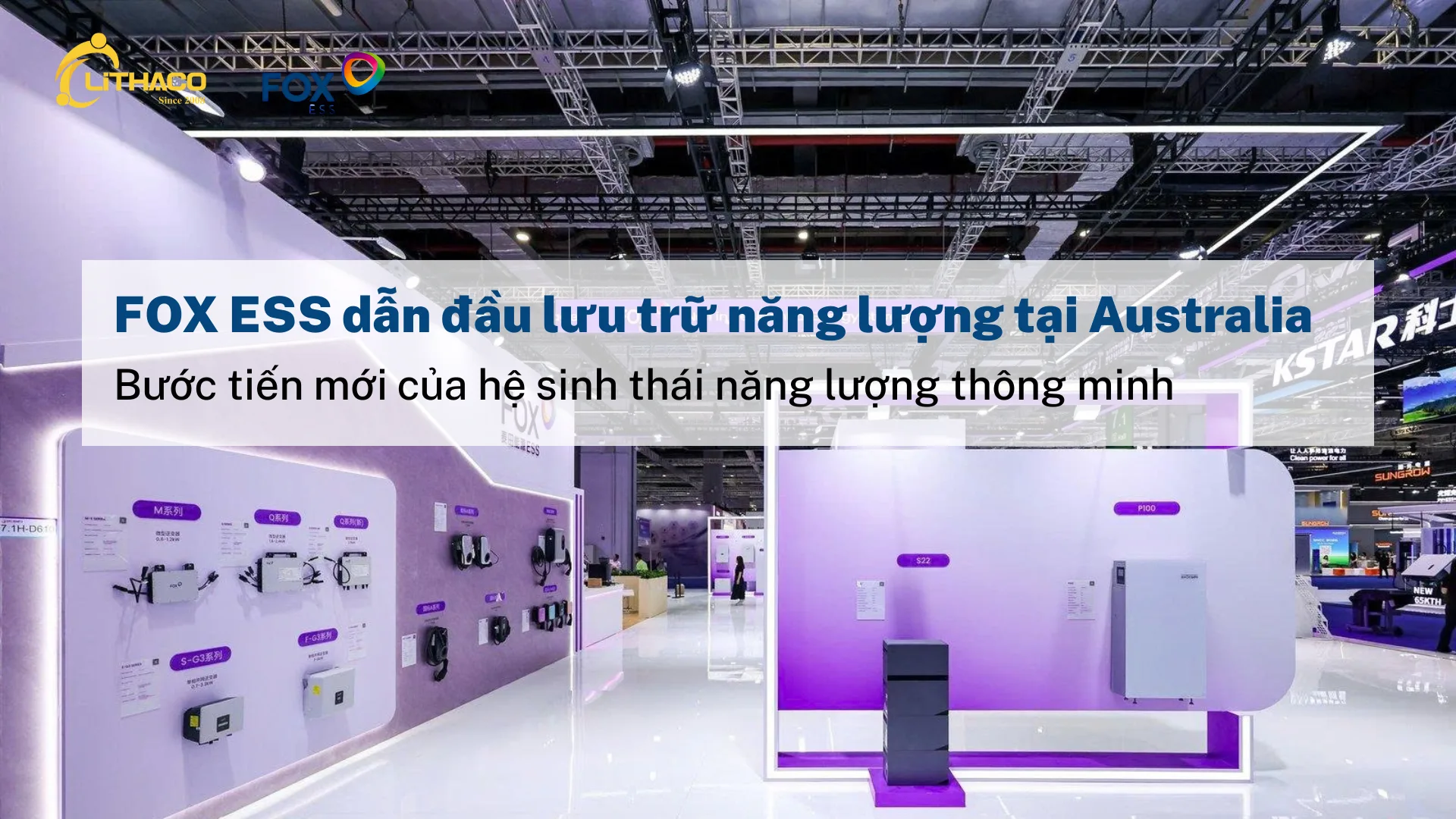 FOX ESS dẫn đầu lưu trữ năng lượng tại Australia: Bước tiến mới của hệ sinh thái năng lượng thông minh 1