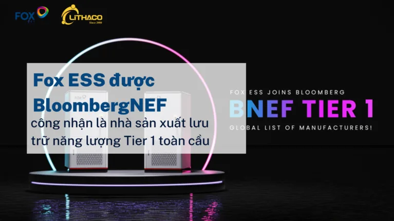 Fox ESS được BloombergNEF công nhận là nhà sản xuất lưu trữ năng lượng Tier 1 toàn cầu