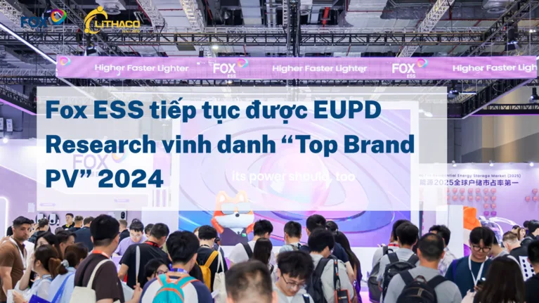 Fox ESS tiếp tục được EUPD Research vinh danh “Top Brand PV” 2024