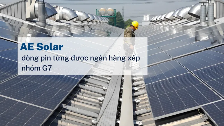 AE Solar – dòng pin từng được ngân hàng xếp nhóm G7
