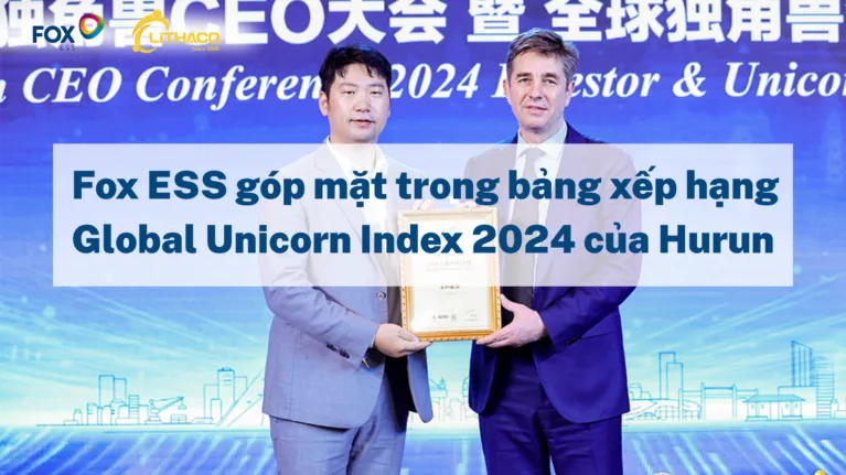 Fox ESS góp mặt trong bảng xếp hạng Global Unicorn Index 2024 của Hurun
