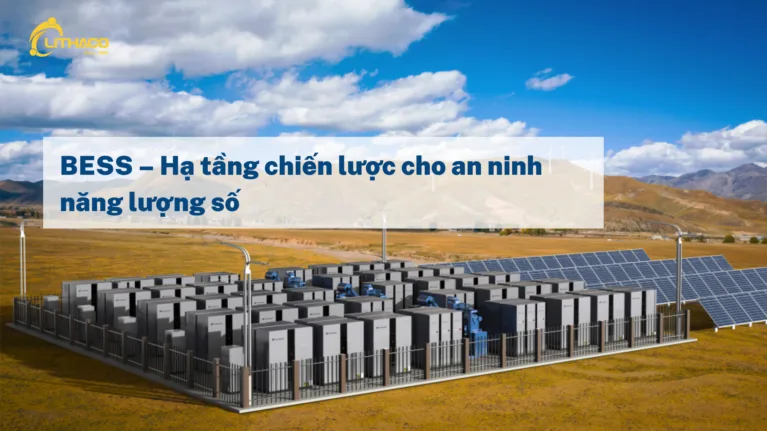 BESS – Hạ tầng chiến lược cho an ninh năng lượng số