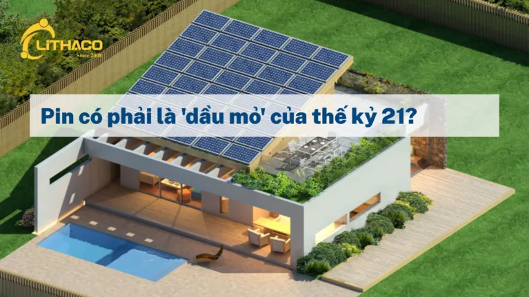 Pin có phải là 'dầu mỏ' của thế kỷ 21? 1 Pin có phải là ‘dầu mỏ’ của thế kỷ 21?