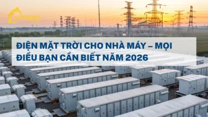 Điện mặt trời cho nhà máy – Mọi điều bạn cần biết năm 2026