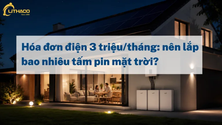 Hóa đơn điện 3 triệu/tháng: nên lắp bao nhiêu tấm pin mặt trời? 1 Hóa đơn điện 3 triệu/tháng: nên lắp bao nhiêu tấm pin mặt trời?